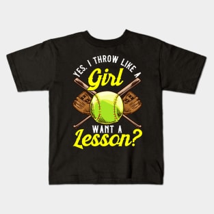 Yes I Throw Like a Girl Want a Lesson? Pitcher Kids T-Shirt